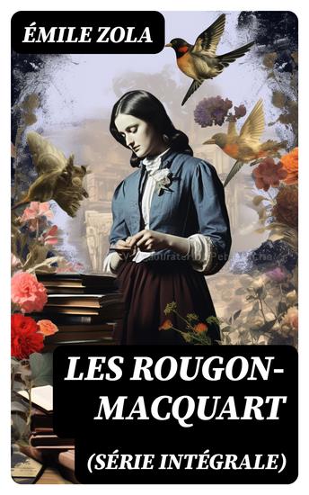 Les Rougon-Macquart (Série Intégrale) - La Collection Intégrale des ROUGON-MACQUART (20 titres) - cover