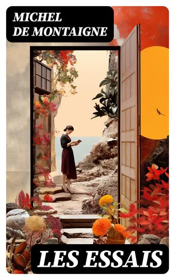 Les Essais - Édition mise à jour et corrigée avec sommaire interne actif - cover