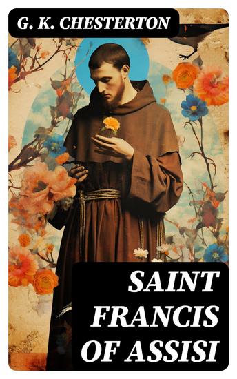 Saint Francis of Assisi - The Life and Times of St Francis - cover