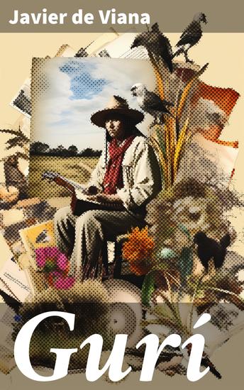 Gurí - Explorando la magia y la naturaleza en la obra maestra de De Viana - cover
