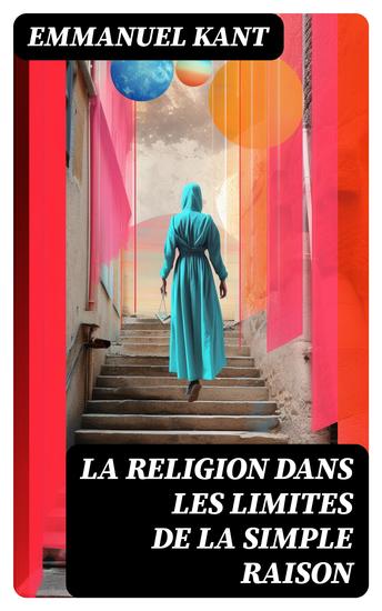 La religion dans les limites de la simple raison - cover