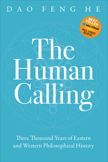 The Human Calling - Three Thousand Years of Eastern and Western Philosophical History - cover