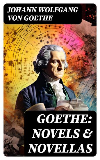 Goethe: Novels & Novellas - cover