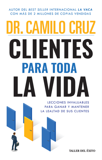Clientes para toda la vida - Lecciones invaluables para ganar y mantener la lealtad de sus clientes - cover