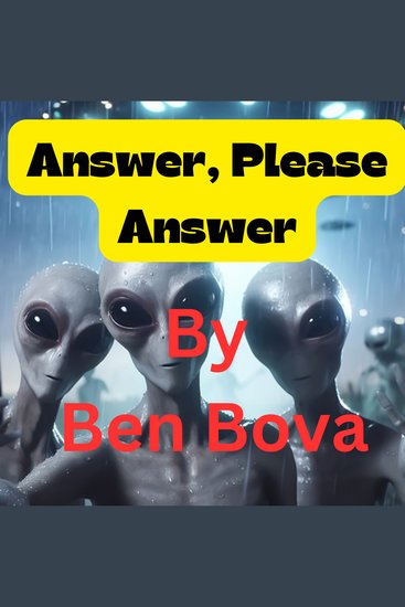 Answer Please Answer ! - A dire warning from space that humans do not want to hear - cover
