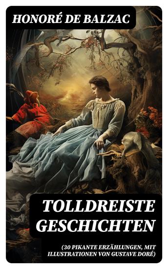 Tolldreiste Geschichten (30 pikante Erzählungen mit Illustrationen von Gustave Doré) - cover