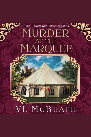 Murder at the Marquee - An Eliza Thomson Investigates Murder Mystery - cover