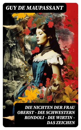 Die Nichten der Frau Oberst - Die Schwestern Rondoli - Die Wirtin - Das Zeichen - 4 erotische Klassiker - cover