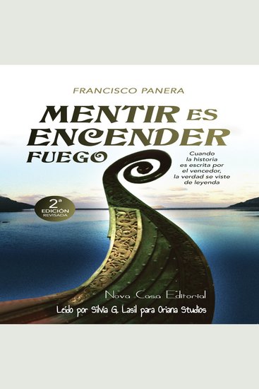 Mentir es encender fuego - Cuando la historia es escrita por el vencedor la verdad se viste de leyenda - cover