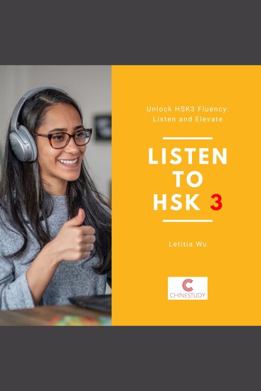 Listen to HSK3 - Unlock HSK3 Fluency: Listen and Elevate - cover