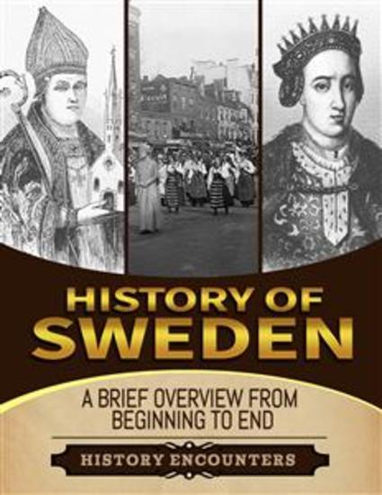 History of Sweden - A Brief History from Beginning to the End - cover