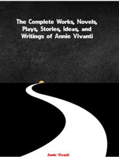 The Complete Works Novels Plays Stories Ideas and Writings of Annie Vivanti - cover