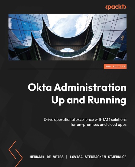 Okta Administration Up and Running - Drive operational excellence with IAM solutions for on-premises and cloud apps - cover