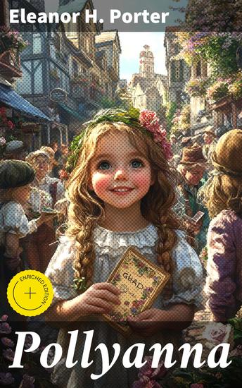 Pollyanna - Enriched edition Including "Pollyanna Grows Up" - cover