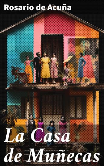 La Casa de Muñecas - Rebelión en la vida doméstica: una mirada feminista en La Casa de Muñecas - cover