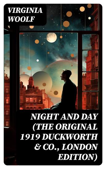 Night and Day (The Original 1919 Duckworth & Co London Edition) - cover