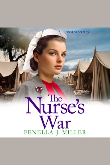 The Nurse's War - The start of an emotional wartime saga series from BESTSELLER Fenella J Miller - cover