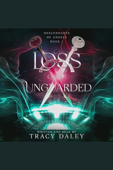 Loss of the Unguarded - Descendants of Angels Book 1 - cover