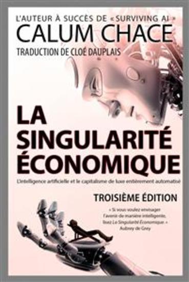 La Singularité Économique - L'intelligence Artificielle Et Le Capitalisme De Luxe Entièrement Automatisé - cover