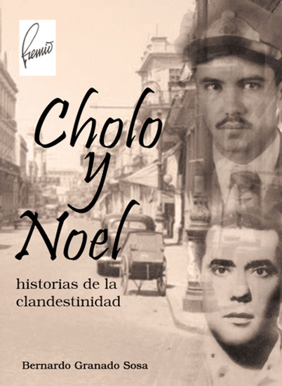Cholo y Noel: historias de la clandestinidad - cover