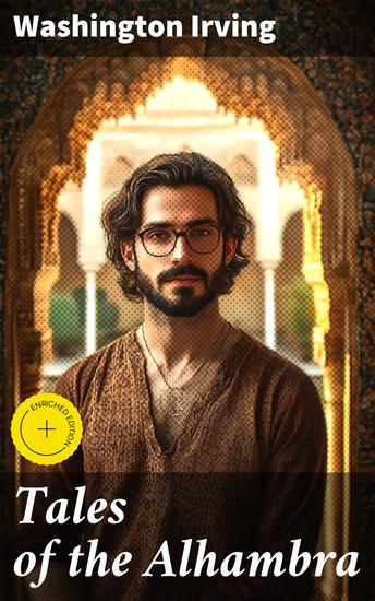 Tales of the Alhambra - Enriched edition Including "Chronicle of the Conquest of Granada" - cover