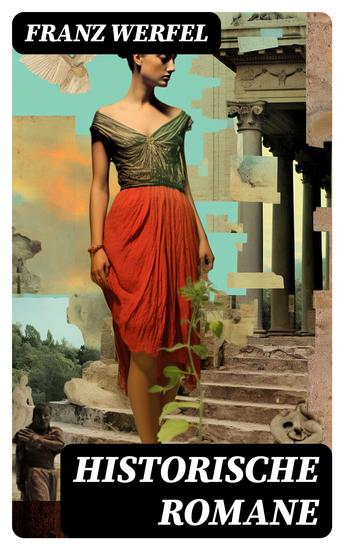 Historische Romane - Die vierzig Tage des Musa Dagh Verdi Das Lied von Bernadette Eine blassblaue Frauenschrift und mehr - cover