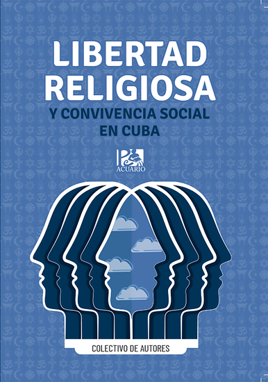 Libertad religiosa y convivencia social en Cuba - cover