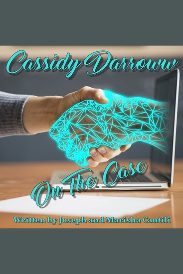 Cassidy Darrow On The Case - Written by Joseph and Marisha Cautilli - cover
