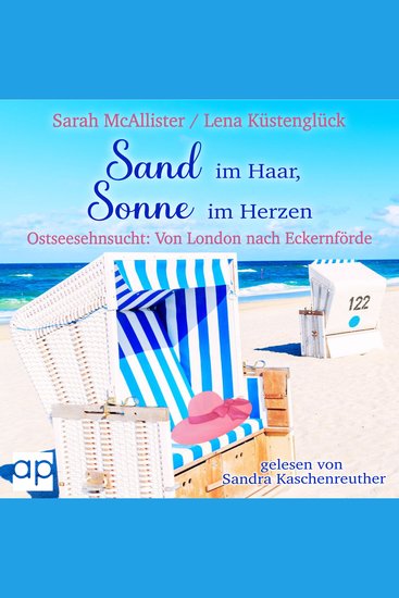 Sand im Haar Sonne im Herzen - Ostseesehnsucht: Von London nach Eckernförde - cover