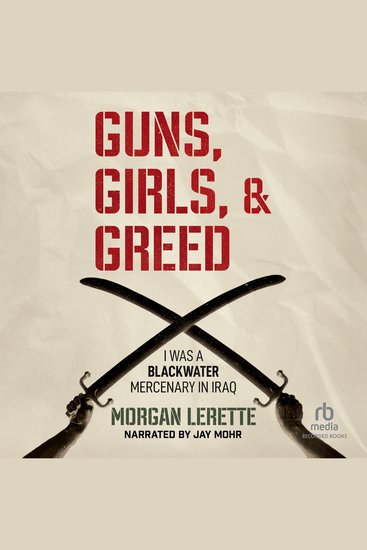 Guns Girls and Greed - I Was a Blackwater Mercenary in Iraq - cover