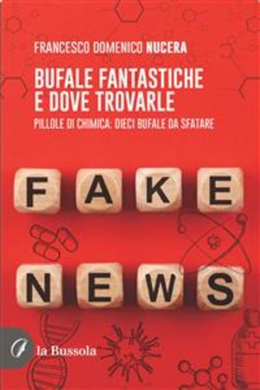 Bufale fantastiche e dove trovarle - Pillole di chimica: dieci bufale da sfatare - cover