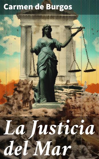 La Justicia del Mar - El clamor por la libertad y la justicia en alta mar - cover
