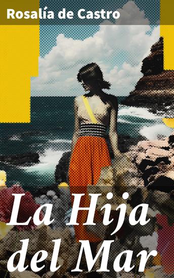 La Hija del Mar - Explorando emociones y tradiciones gallegas a través de la poesía y la melancolía - cover