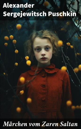 Märchen vom Zaren Saltan - Märchen vom Zaren Saltan von seinem Sohn dem berühmten mächtigen Recken Fürst Gwidon Saltanowitsch und von der wunderschönen Schwanenprinzessin - cover