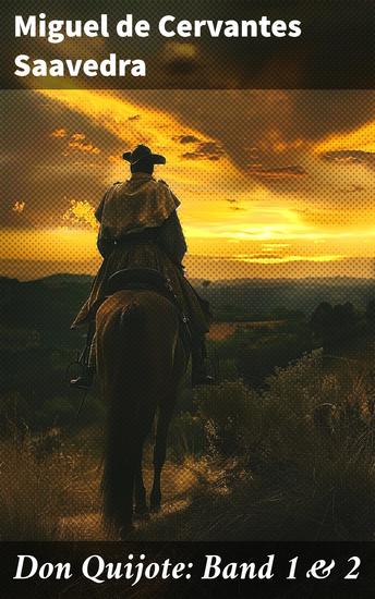 Don Quijote: Band 1 & 2 - Der sinnreiche Junker Don Quijote von der Mancha - cover