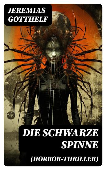 Die schwarze Spinne (Horror-Thriller) - Fataler Pakt mit dem Teufel - Ein Klassiker der Schauerliteratur - cover