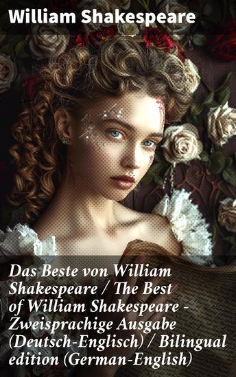 Das Beste von William Shakespeare The Best of William Shakespeare - Zweisprachige Ausgabe (Deutsch-Englisch) Bilingual edition (German-English) - cover