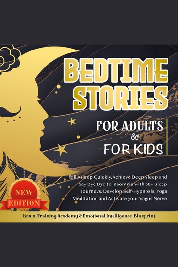 Bedtime Stories For Adults & For Kids - Fall Asleep Quickly Achieve Deep Sleep and Say Bye Bye to Insomnia with 50+ Sleep Journeys Develop Self-Hypnosis Yoga Meditation and Activate your Vagus Nerve (NEW EDITION) - cover