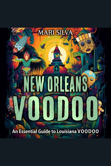 New Orleans Voodoo: An Essential Guide to Louisiana Voodoo - cover