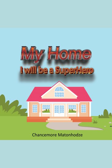 My Home: I will be a Superhero - cover