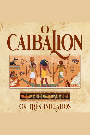 O Caibalion - Os três iniciados - cover
