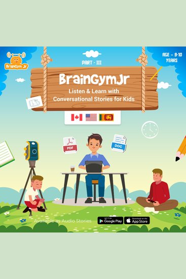 BrainGymJr : Listen and Learn with Conversational Stories ( Age 9-10 years) - III - A collection of five short conversational Audio Stories for 9-10 year old children - cover
