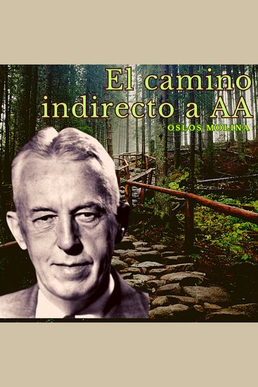 El camino indirecto a AA - Temas espirituales - cover