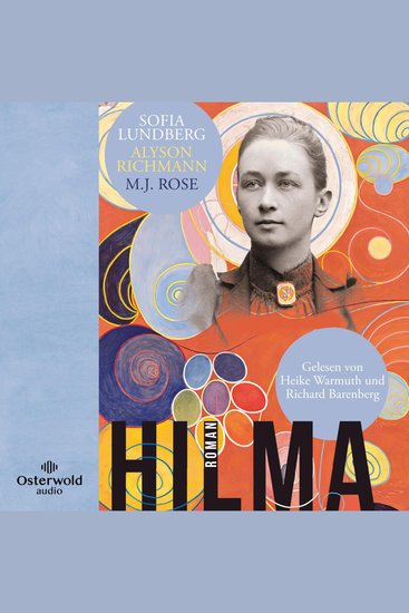 Hilma - Romanbiografie über die geniale schwedische Malerin Hilma af Klint - cover