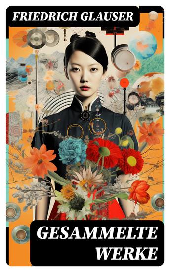 Gesammelte Werke - Wachtmeister Studer + Matto regiert + Die Fieberkurve + Der Chinese + Der Tee der drei alten Damen… - cover