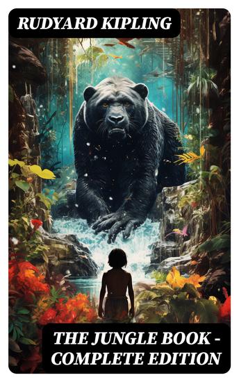 THE JUNGLE BOOK – Complete Edition - Book 1&2 (With the Original Illustrations by John Lockwood Kipling) - cover