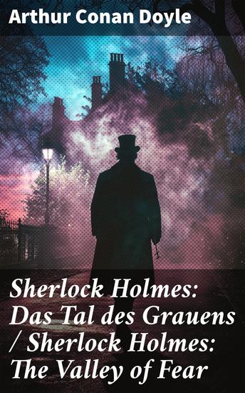 Sherlock Holmes: Das Tal des Grauens Sherlock Holmes: The Valley of Fear - Zweisprachige Ausgabe (Deutsch-Englisch) Bilingual edition (German-English) - cover