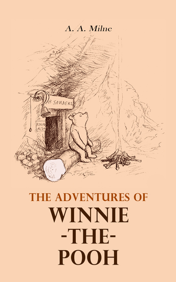 The Adventures of Winnie-the-Pooh - 4 Book Collection: Winnie-the-Pooh and His Friends The House at Pooh Corner Now We Are Six When We Were Very Young - cover