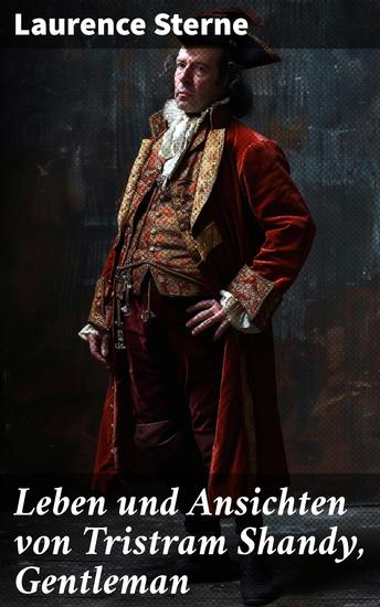 Leben und Ansichten von Tristram Shandy Gentleman - Leben und Meinungen des Herrn Tristram Shandy - cover