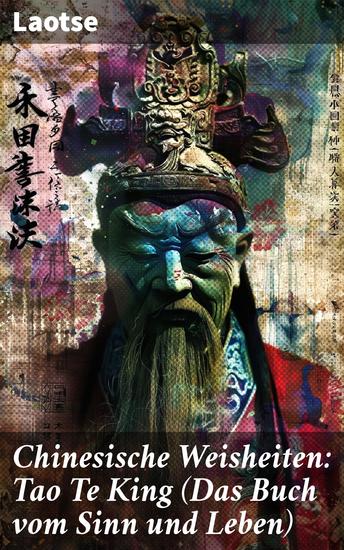 Chinesische Weisheiten: Tao Te King (Das Buch vom Sinn und Leben) - Laozi: Daodejing - cover